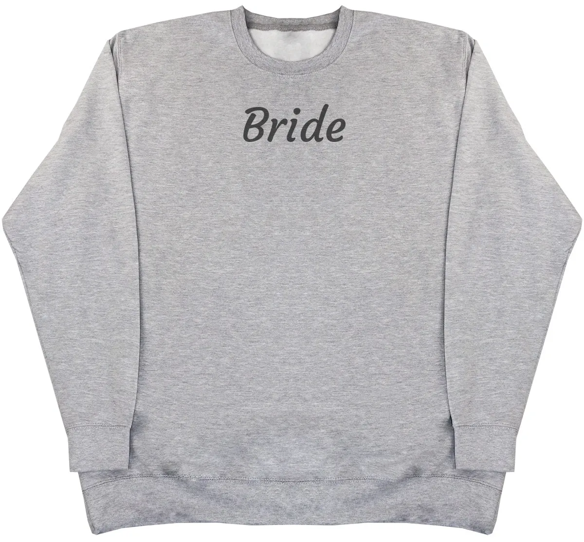 Bride - Huge Oversized Comfy Original Sweater
