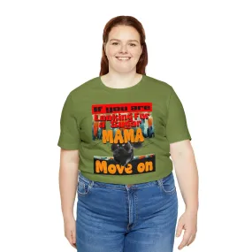 Sugar Mama T-shirt Move on T-shirt | Cute Funny Apparel | Oversize Graphic Big Women Loose fit shirt