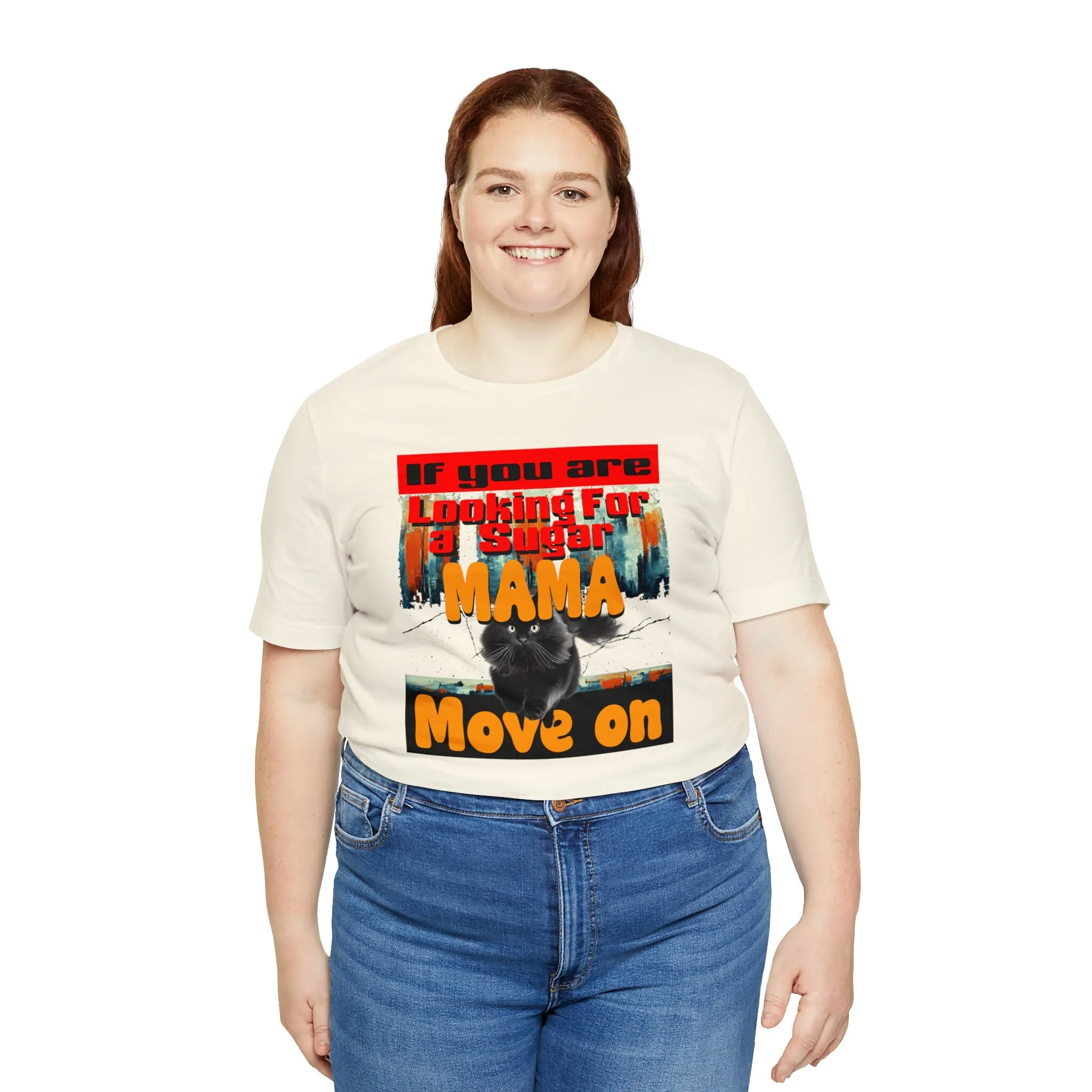 Sugar Mama T-shirt Move on T-shirt | Cute Funny Apparel | Oversize Graphic Big Women Loose fit shirt