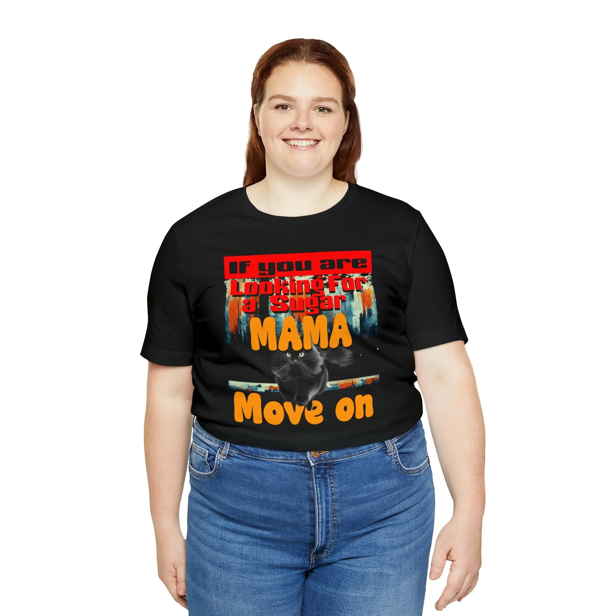 Sugar Mama T-shirt Move on T-shirt | Cute Funny Apparel | Oversize Graphic Big Women Loose fit shirt
